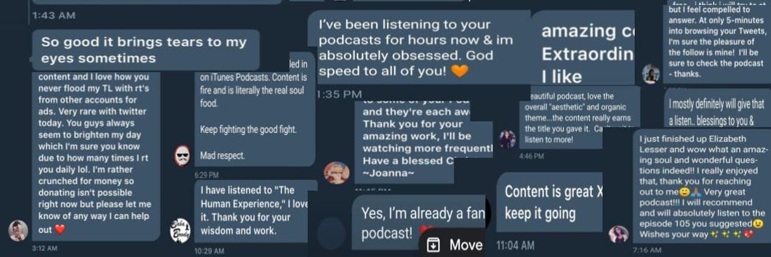 The original collage of messages sent by Human Experience Podcast listeners