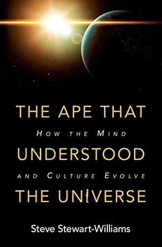Artwork for Episode 130 – Dr. Steve Stewart-Williams, The Ape That Understood The Universe