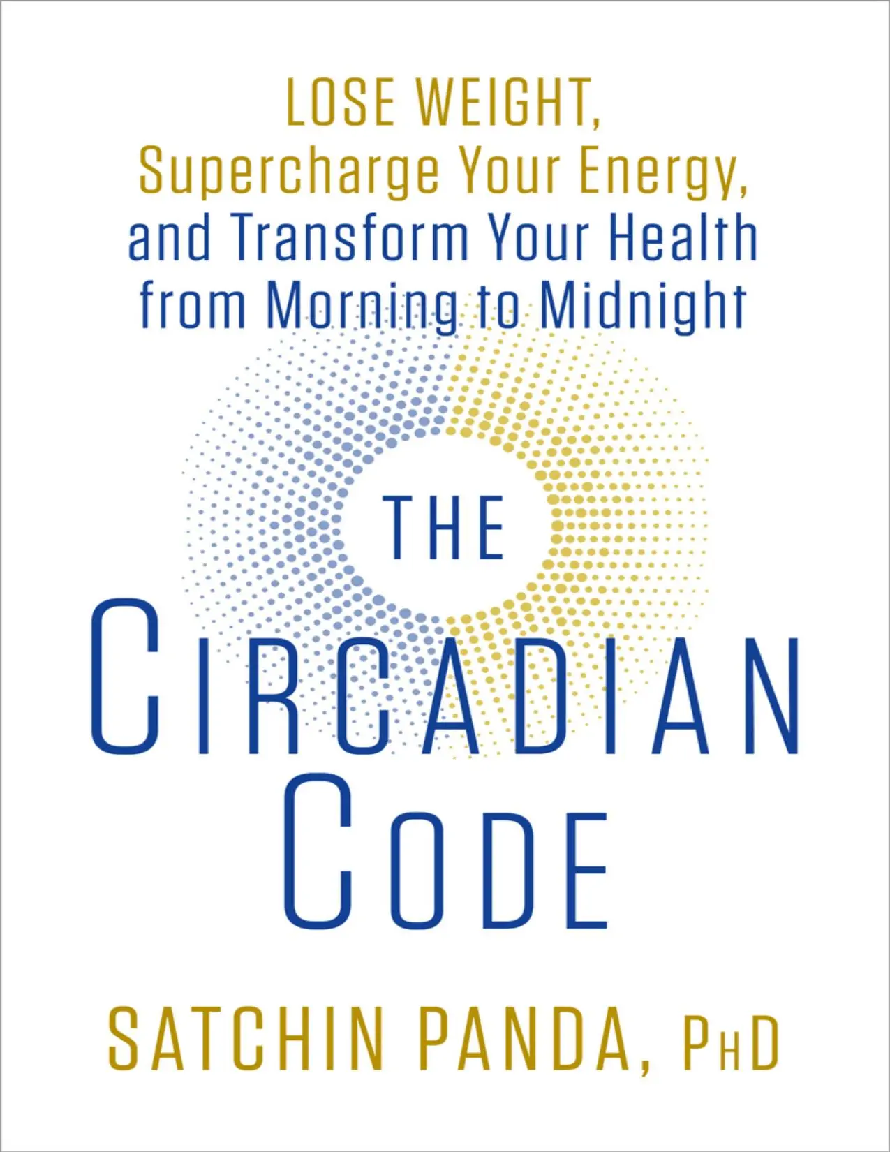 The Circadian Code book cover by Dr. Satchin Panda